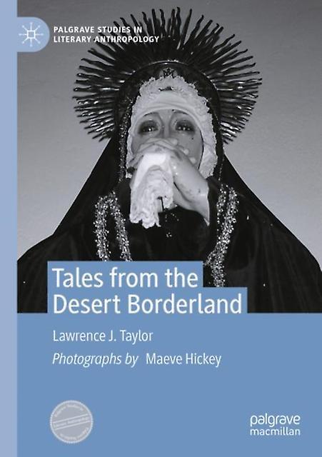 Tales From The Desert Borderland by Lawrence J. Taylor Paperback Book