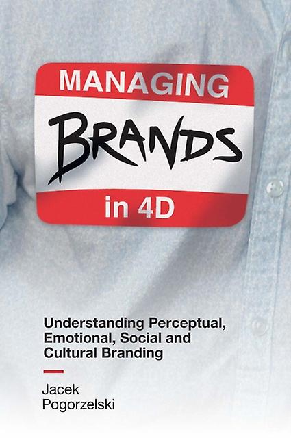 Managing Brands In 4d - Jacek Pogorzelski