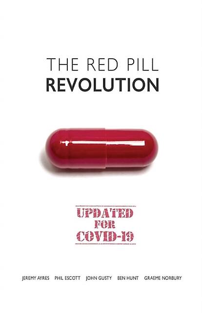 The Red Pill Revolution by Human UnleashedJeremy AyresPhil EscottJohn GustyBen HuntGraeme Norbury Paperback Book
