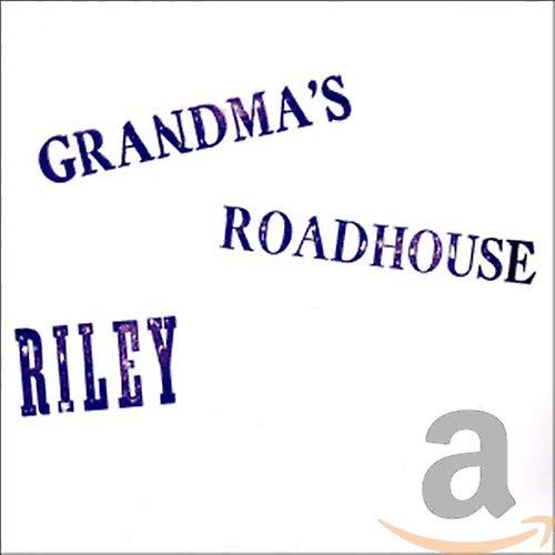Riley - GrandmaS Roadhouse [CD]