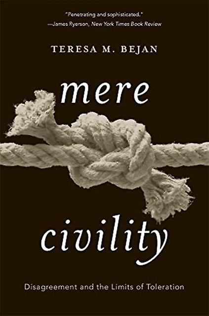 Mere Civility by Teresa M. Bejan Paperback Book
