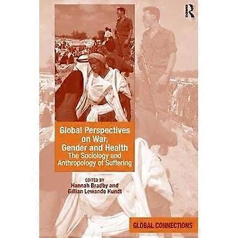 Global Perspectives on War Gender and Health