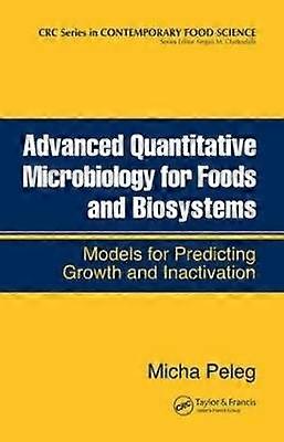 Advanced Quantitative Microbiology for Foods and Biosystems