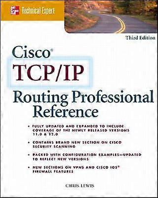 Cisco TCP/IP Routing Professional Reference (McGraw-Hill Cisco Technical Expert Titles)