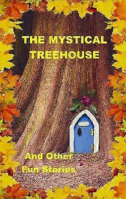 The Mystical Treehouse