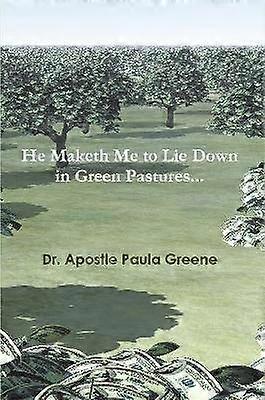He Maketh Me to Lie down in Green Pastures