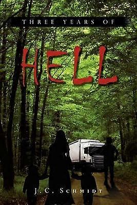 Three Years of Hell