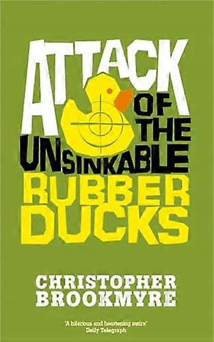 Attack Of The Unsinkable Rubber Ducks
