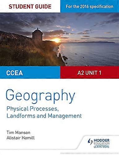 CCEA A2 Unit 1 Geography Student Guide 4 Physical Processes Landforms and Management