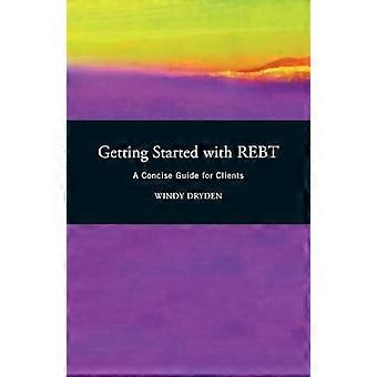 Getting Started with REBT A Concise Guide for Clients