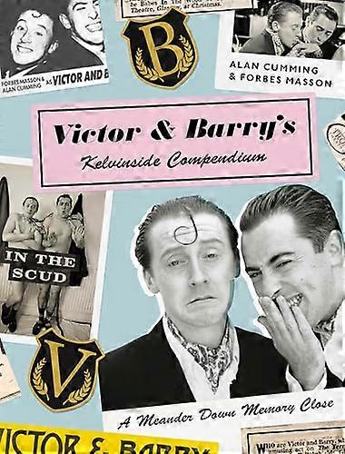 Victor and Barrys Kelvinside Compendium: A Meander Down Memory Close