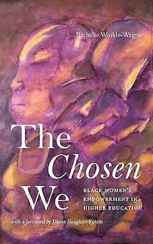 The Chosen We by Rachelle Winkle-Wagner Hardback Book