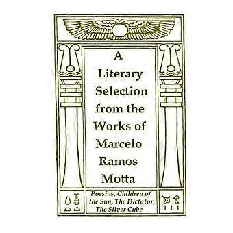 A Literary Selection From The Works Of Marcelo Ramos Motta - Marcelo Ramos Motta - Paperback - en Book