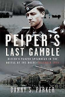Peipers Last Gamble by Danny S Parker Hardback Book