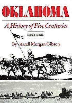 Oklahoma - A History of Five Centuries