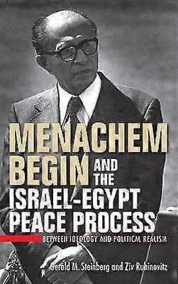 Menachem Begin and the Israel-Egypt Peace Process