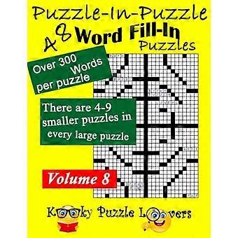 Puzzle-in-Puzzle Wort-Fill-In-Puzzles, Band 8 : 48 Puzzles