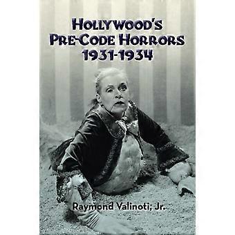 Hollywood's Pre-Code Horrors 1931-1934