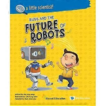 Russ ja robottien tulevaisuus (olen pieni tiedemies!)