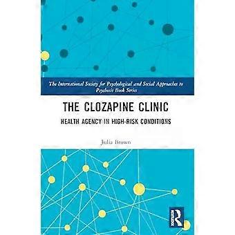 The Clozapine Clinic Health Agency In High-risk Conditions - Julia Brown