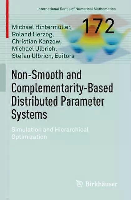 Non-smooth And Complementarity-based Distributed Parameter Systems Simulation A - Springer Nature B.V - Paperback - English Book