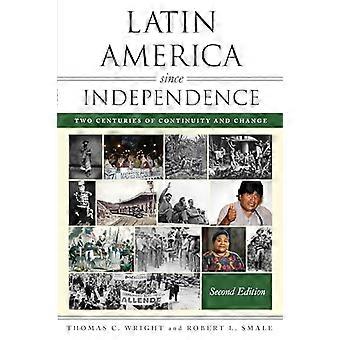 Latin America since Independence Two Centuries of Continuity and Change