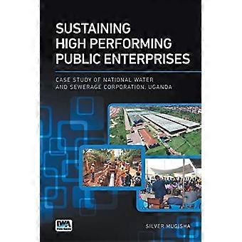 Opprettholde høytytende offentlige virksomheter: Casestudie av National Water and Sewerage Corporation, Uganda