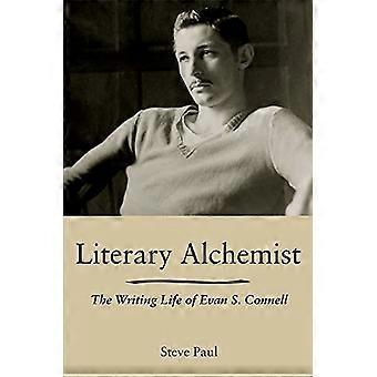 Literary Alchemist The Writing Life of Evan S. Connell