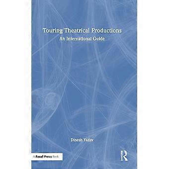 Touring Theatrical Productions An International Guide
