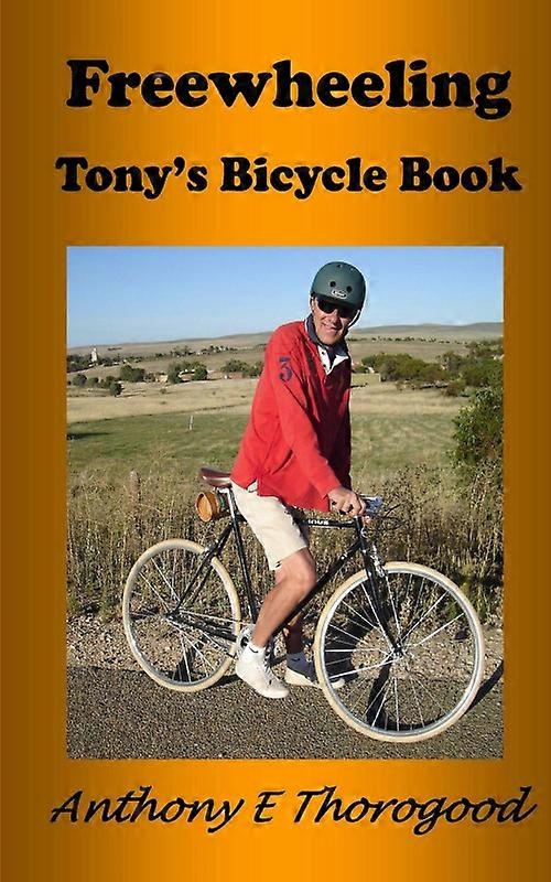 Freewheeling Tonys Bicycle Book
