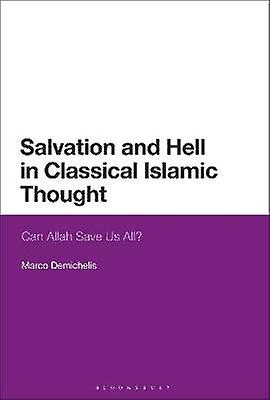 Salvation and Hell in Classical Islamic Thought
