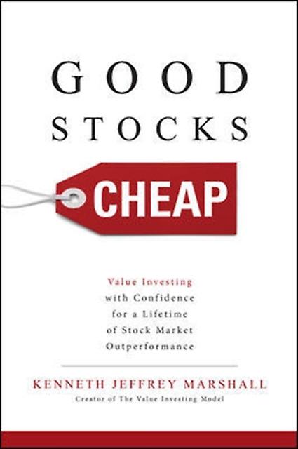 Good Stocks Cheap Value Investing With Confidence For A Lifetime Of Stock Market by Kenneth Jeffrey Marshall Hardback Book