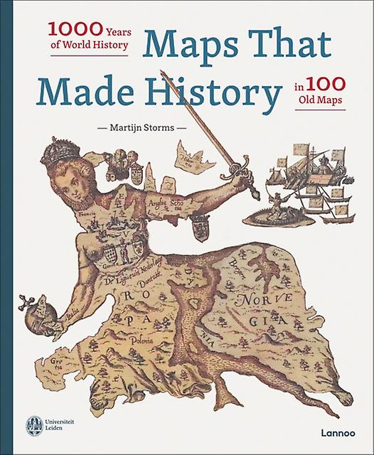 Maps That Made History by Martijn Storms Hardback Book