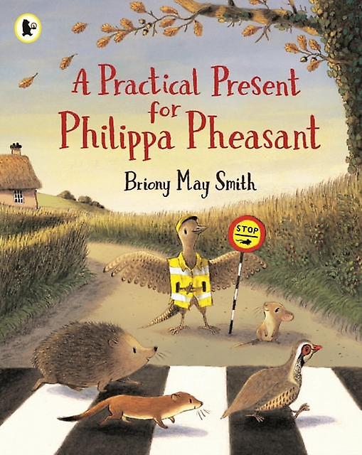 A Practical Present For Philippa Pheasant by Briony May Smith Paperback Book
