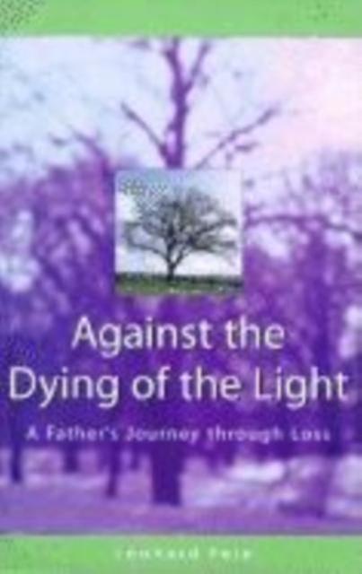 Against The Dying Of The Light by Leonard Fein Paperback Book