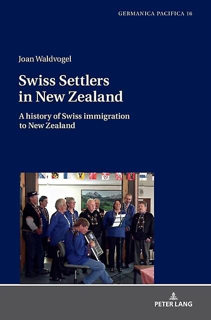 Swiss Settlers In New Zealand Paperback Book