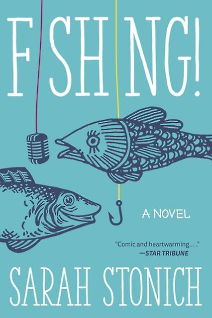 Fishing by Sarah Stonich Paperback