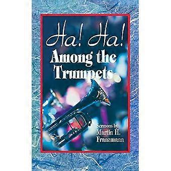 Ha Ha Entre as Trombetas - Martin H Franzmann
