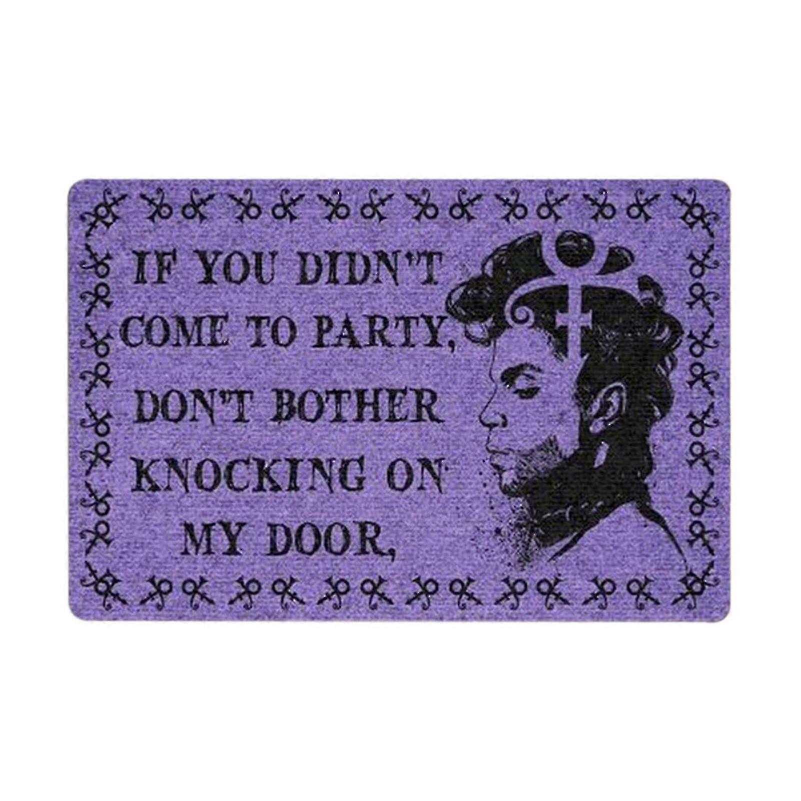 Prince Doormat With Letters If You Didn't Come To Party Don't Bother Knocking On My Door Retro Style