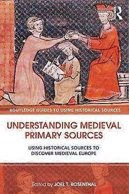 Understanding Medieval Primary Sources
