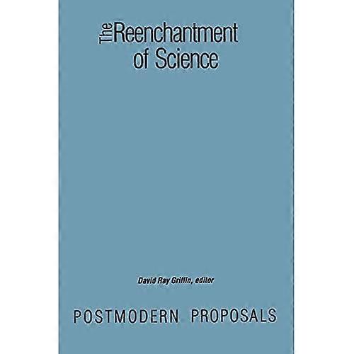 Reenchantment of Science: Postmodern Proposals