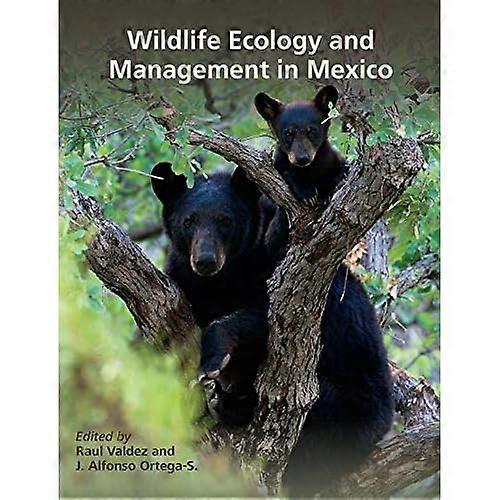 Wildlife Ecology and Management in Mexico