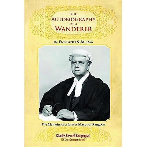 The Autobiography of a Wanderer in England & Burma