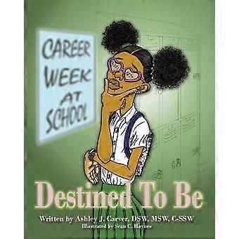 Destined To Be