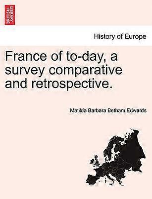 France of today a survey comparative and retrospective
