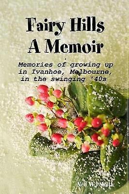 Fairy Hills A Memoir