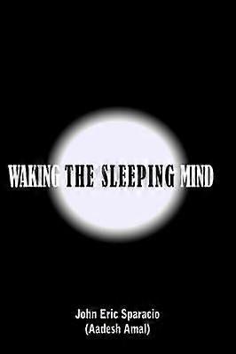 Waking the Sleeping Mind
