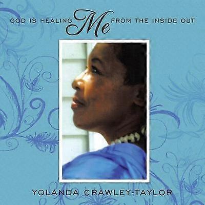 God is Healing ME From the Inside Out