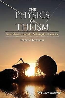 The Physics of Theism