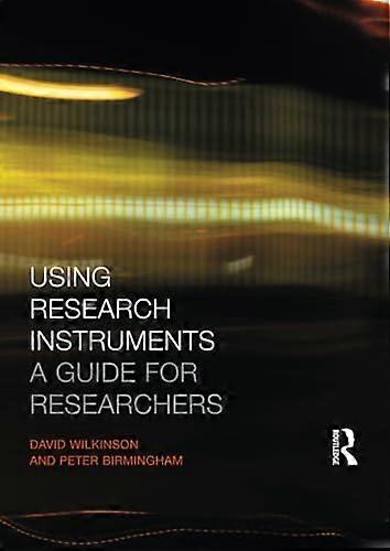 Using Research Instruments: A Guide for Researchers